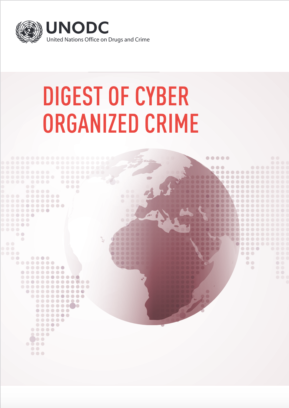 <div style="text-align:center"> </div>
<div style="text-align:center"><a href="https://sherloc.unodc.org/cld/en/st/resources/publications/Digest-of-Cyber-Organized-Crime">Digest of Cyber Organized Crime</a></div>