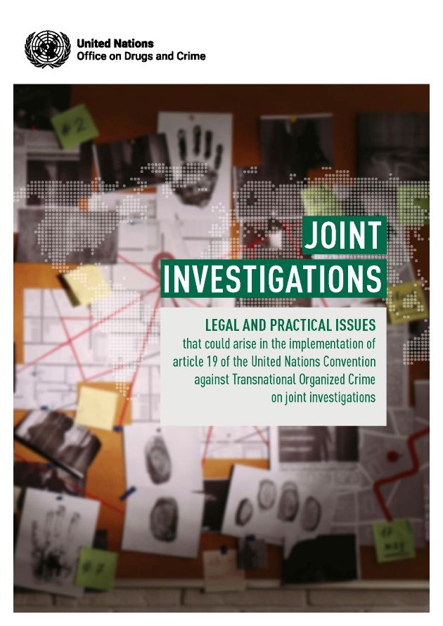 Cover of the publication: "Join Investigations: Legal and practical issues that could arise in the implementation of article 19 of the United Nations Convention against Transnational Organized Crime"